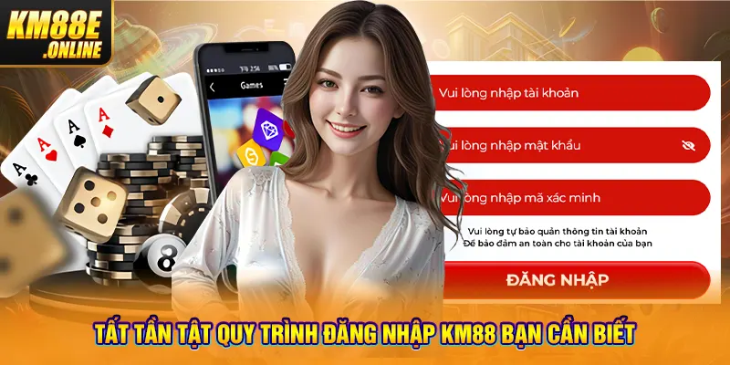 Tất tần tật quy trình đăng nhập KM88 bạn cần biết