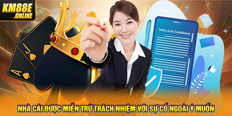 Nhà cái được miễn trừ trách nhiệm với sự cố ngoài ý muốn